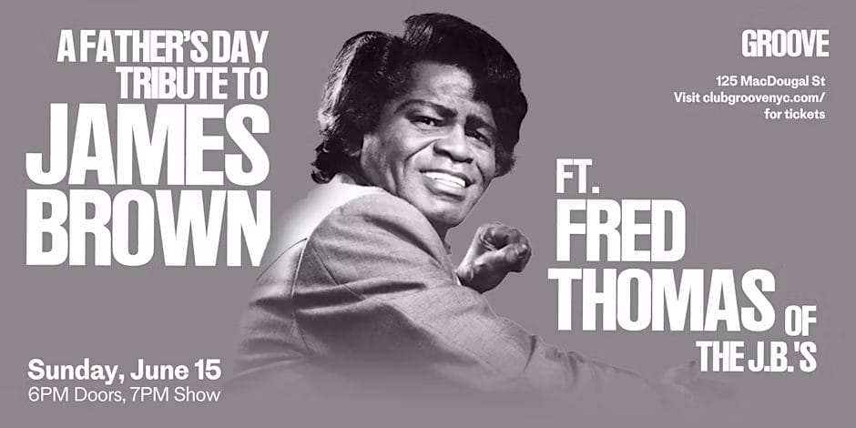 A Father's Day Tribute to James Brown ft. Fred Thomas of The J.B.'s
